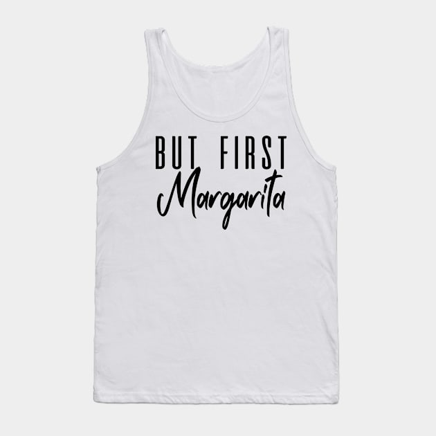 But First Margarita Tank Top by C_ceconello